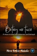 Cover: Betray Me Twice (Second Chances, Triangles and Happy Endings, #4) - Momi Robins-Makaila