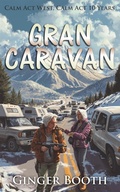Cover: Gran Caravan (Calm Act 10 Years, #1) - Ginger Booth