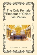 Bild: The Only Female Emperor of China: Wu Zetian - Michael Webster