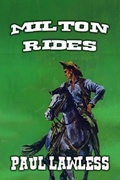 Cover: Milton Rides. - Outlaws Publishing LLC