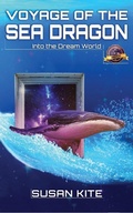 Cover: Voyage of the Sea Dragon; Into the Dream World (Voyages of the Sea Dragon, #1) - Worlds of Wonder