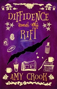 Enlarge image Cover: Diffidence and the Rift - Amy Crook