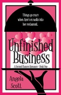 Cover: Unfinished Business (Second Chances Romance, #1) - Angela Scott
