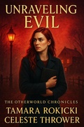 Cover: Unraveling Evil (The Otherworld Chronicles, #1) - The Otherworld Publishing