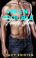 Cover: When Trouble Finds You (Wenn &Auml;rger dich findet) German Edition - Stacy Kristen
