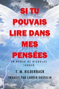 Cover: Si Tu Pouvais Lire Dans Mes Pens&eacute;es - Un Roman De Nicholas Turner - Sardis County Sentinel Press