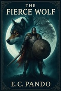 Cover: The Fierce Wolf (The Wooster Family Legacy Series, #1) - E C Pando