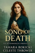 Cover: Song of Death (The Otherworld Chronicles, #2) - Tamara Rokicki