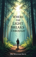 Cover: When the Light Breaks Through - Meridian Book Publishers