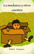 Cover: La mudanza y otros cuentos: historias para crear valores positivos en los ni&ntilde;os y adolescentes. - Pedro Fonseca