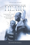 Cover: The Meditations of My Heart - WestBow Press