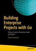 Cover: Building Enterprise Projects with Go - APress