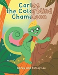 Cover: Carlos the Colorblind Chameleon - Christian Faith Publishing, Inc.
