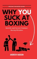 Cover: Why You Suck at Boxing - Andrew Hudson