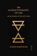 Cover: Builders of The New Dawn - Book II (The Sacred Tetrology of I Am) - The A.U.M. Foundation Publishing