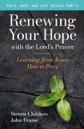 Cover: Renewing Your Hope with the Lord's Prayer (Faith, Hope, and Love Trilogy, #2) - Pathway Learning Inc.