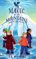 Cover: Magic in the Mountains - T.E. Milburn