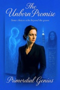 Cover: The Unborn Promise: Some Choices Echo Beyond the Grave (Book 1) - Eric Lee