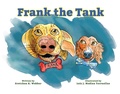 Cover: Frank the Tank (Beanie the Weenie Series, #2) - Beanie the Weenie Books
