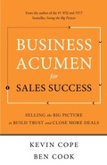 Cover: Business Acumen for Sales Success: Selling the Big Picture to Build Trust and Close More Deals - Acumen Learning