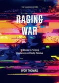 Cover: Raging War The Vanguard Edition: 10 Weeks to Forging Resilience  and Godly Resolve - Parable Publishing