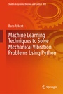 Cover: Machine Learning Techniques to Solve Mechanical Vibration Problems Using Python - Springer