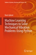 Cover: Machine Learning Techniques to Solve Mechanical Vibration Problems Using Python - Springer