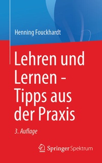 Bild vergrößern Bild: Lehren und Lernen - Tipps aus der Praxis - Springer Spektrum