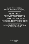 Cover: Praktiken der Wissenschaftskommunikation in Forschungsverb&uuml;nden - Bielefeld University Press