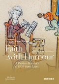 Cover: Faith with Humour - A psalter-breviary, ca. 1300, from Laon - Hirmer