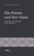 Cover: Die Person und ihre Natur - Medien-GmbH Heiligenkreuz