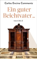 Cover: Ein guter Beichtvater . von A bis Z - Media Maria