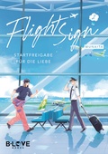 Cover: Flight Sign - Startfreigabe f&uuml;r die Liebe 02 - B-Love Manga
