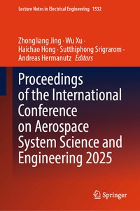 Enlarge image Cover: Proceedings of the International Conference on Aerospace System Science and Engineering 2025 - Springer