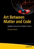 Cover: Art Between Matter and Code - APress