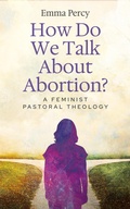 Cover: How Do We Talk About Abortion? - Hymns Ancient & Modern