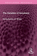 Cover: The Varieties of Goodness - Routledge