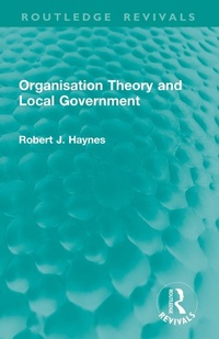 Enlarge image Cover: Organisation Theory and Local Government - Routledge