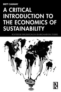 Enlarge image Cover: A Critical Introduction to the Economics of Sustainability - Routledge
