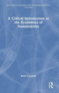 Cover: A Critical Introduction to the Economics of Sustainability - Routledge