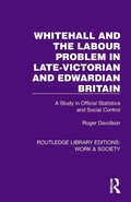 Cover: Whitehall and the Labour Problem in late-Victorian and Edwardian Britain - Routledge