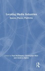 Cover: Locating Media Industries - Routledge