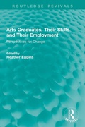 Cover: Arts Graduates, Their Skills and Their Employment - Routledge