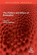 Cover: The Politics and Ethics of Evaluation - Routledge