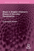 Cover: Music in English Children's Drama of the Later Renaissance - Routledge