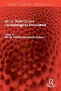 Cover: Arms Control and Technological Innovation - Routledge
