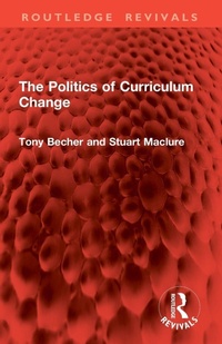 Enlarge image Cover: The Politics of Curriculum Change - Routledge