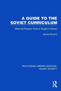 Enlarge image Cover: A Guide to the Soviet Curriculum - Routledge