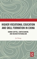 Cover: Higher Vocational Education and Skill Formation in China - Routledge