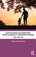 Cover: Reflections on Parenting from a Gestalt Therapist-Father - Taylor & Francis